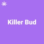 Killer Bud